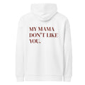 MY MAMA DON'T LIKE YOU oversized hoodie – white back view | So True