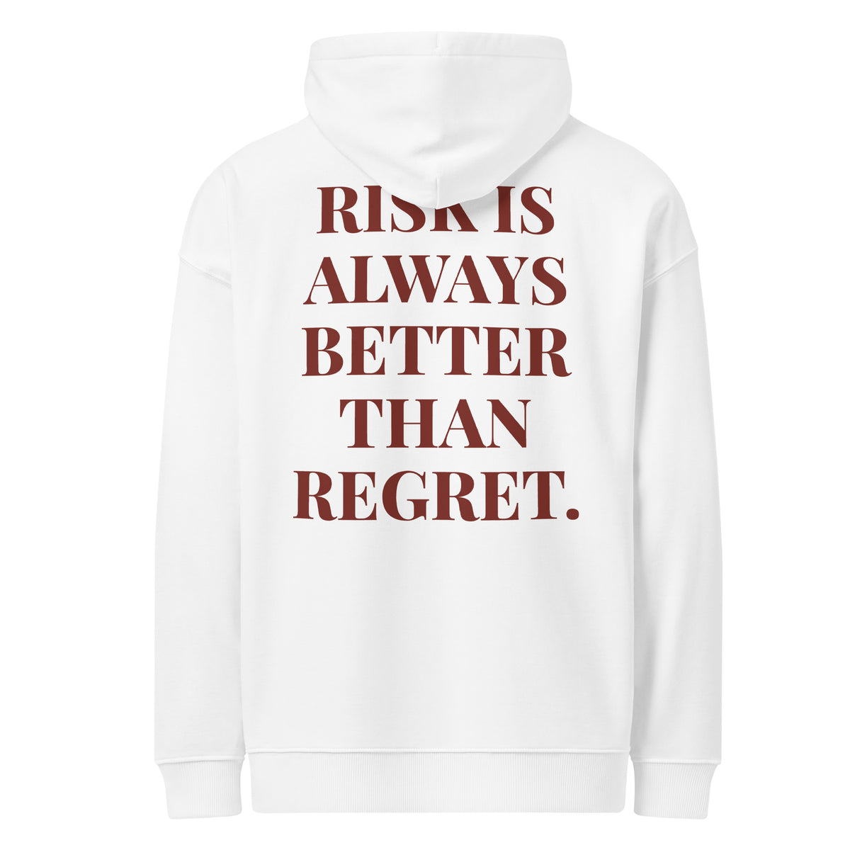 RISK IS ALWAYS BETTER THAN REGRET oversized hoodie – white back view | So True