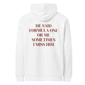 HE SAID FORMULA ONE OR ME SOMETIMES I MISS HIM oversized hoodie – white back view | So True
