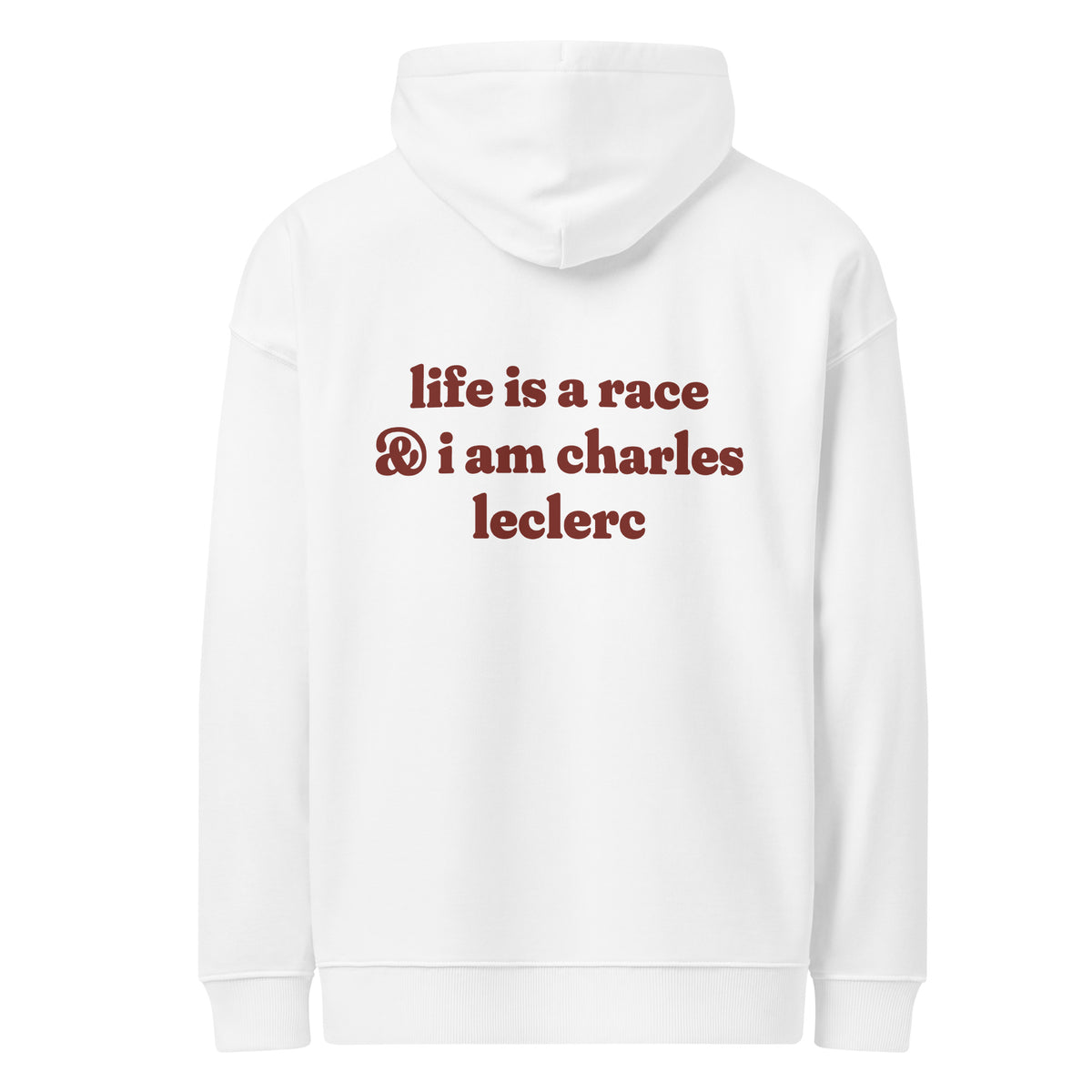 LIFE IS A RACE & I AM CHARLES LECLERC oversized hoodie – white back view | So True