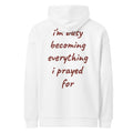 I'M BUSY BECOMING EVERYTHING I PRAYED FOR oversized hoodie – white back view | So True