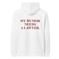 MY HUMOR NEEDS A LAWYER oversized hoodie – white back view | So True