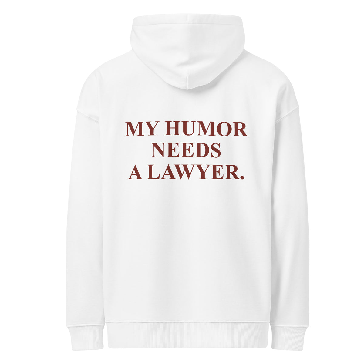 MY HUMOR NEEDS A LAWYER oversized hoodie – white back view | So True