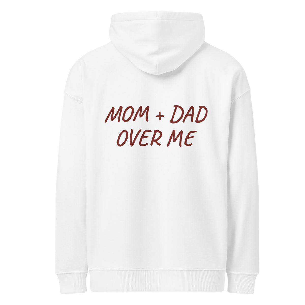 MOM + DAD OVER ME — oversized hoodie – white back view | So True