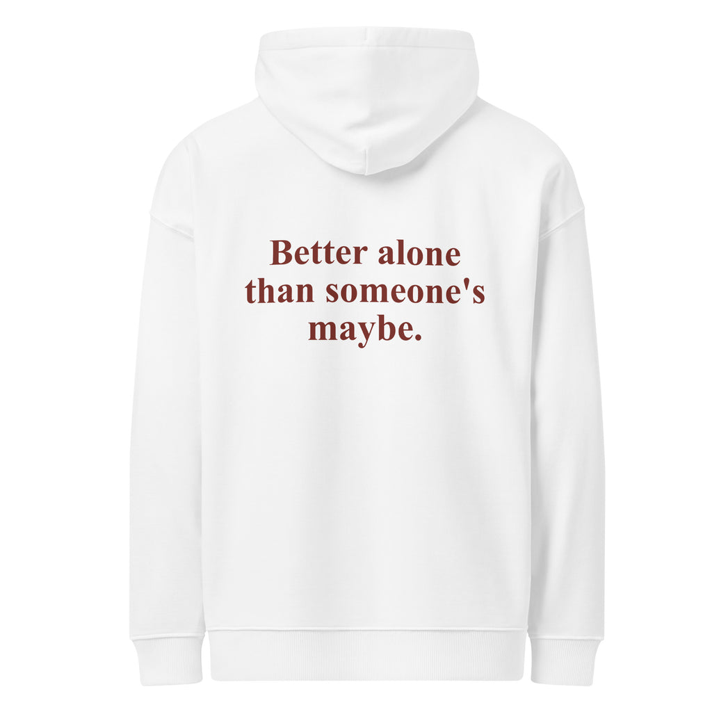 BETTER ALONE THAN SOMEONE'S MAYBE oversized hoodie – white back view | So True