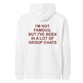 I'M NOT FAMOUS. BUT I'VE BEEN IN A LOT OF GROUP CHATS oversized hoodie – white back view | So True