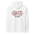 STILL IN MY SUMMER ERA. DON'T TALK TO ME. oversized hoodie – white back view | So True