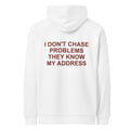 I DON'T CHASE PROBLEMS THEY KNOW MY ADDRESS oversized hoodie – white back view | So True
