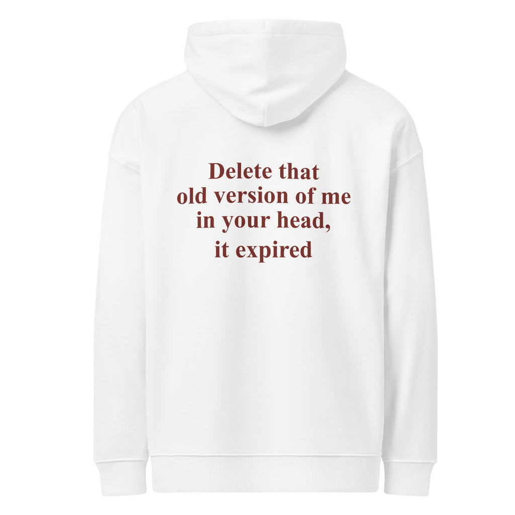 DELETE THAT OLD VERSION OF ME IN YOUR HEAD, IT EXPIRED oversized hoodie – white back view | So True