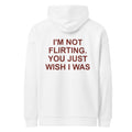 I'M NOT FLIRTING. YOU JUST WISH I WAS oversized hoodie – white back view | So True