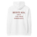 RED FLAGS. I JUST CALL THEM PERSONALITY oversized hoodie – white back view | So True