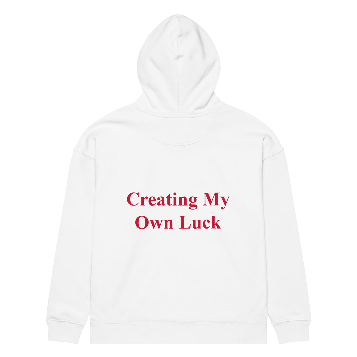 CREATING MY OWN LUCK oversized hoodie – white back view | So True