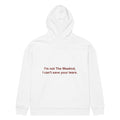I'M NOT THE WEEKND, I CAN'T SAVE YOUR TEARS. oversized hoodie – white back view | So True