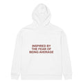 INSPIRED BY THE FEAR OF BEING AVERAGE oversized hoodie – white back view | So True