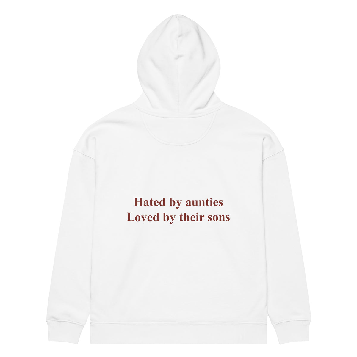 HATED BY AUNTIES LOVED BY THEIR SONS oversized hoodie – white back view | So True