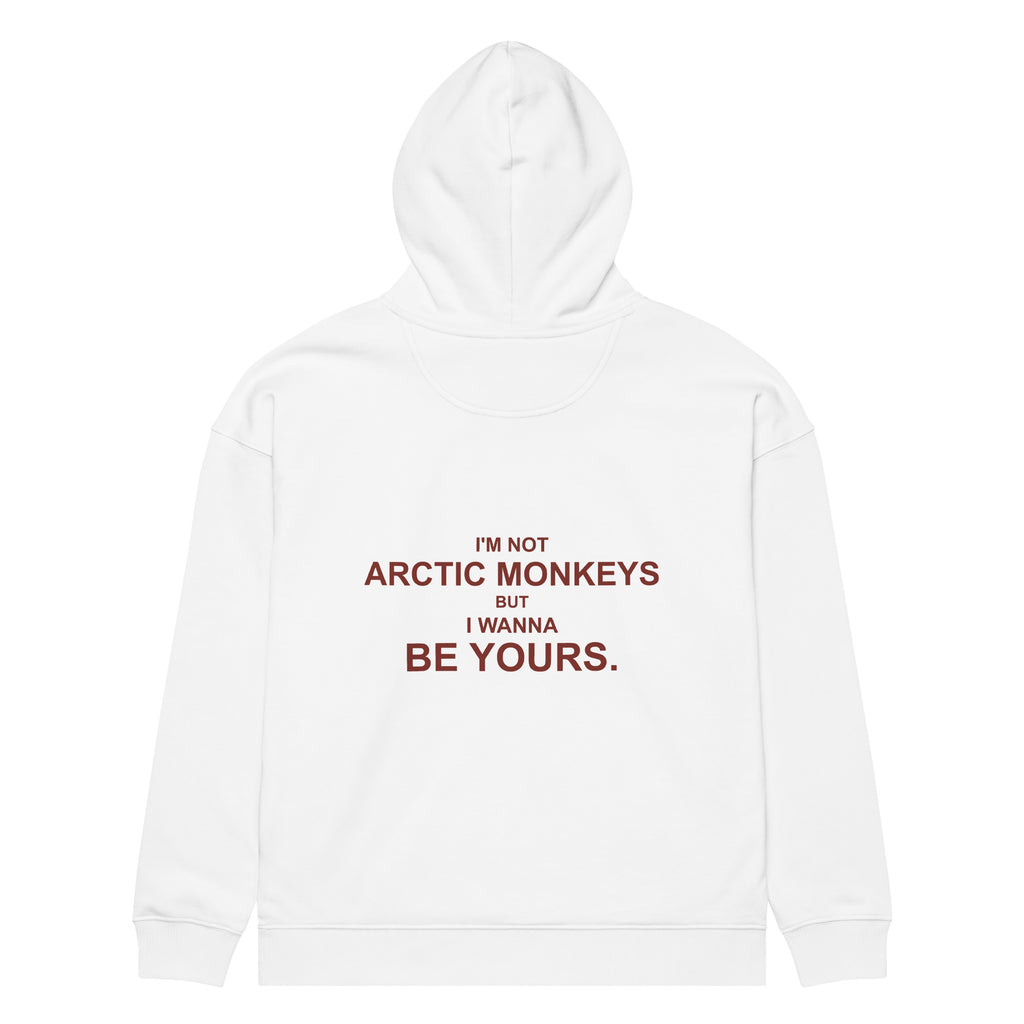 I'M NOT ARCTIC MONKEYS BUT I WANNA BE YOURS oversized hoodie – white back view | So True