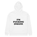 I'M FUCKING INSANE oversized hoodie – white back view | So True