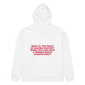 WHAT IS THE POINT OF HAVING CHATGPT WHEN YOU CAN HAVE A WOMAN WHO'S ALWAYS RIGHT oversized hoodie – white back view | So True