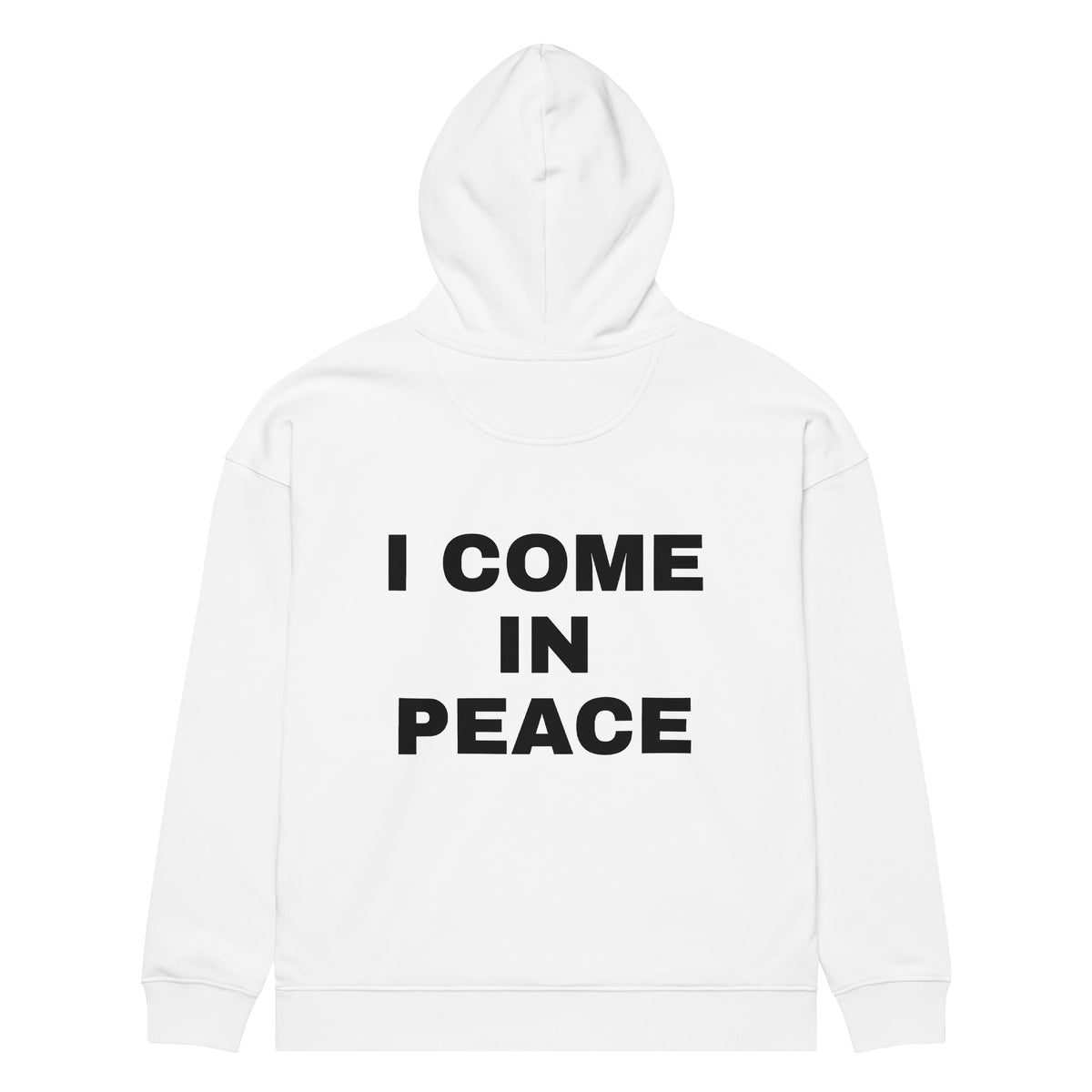 I COME IN PEACE oversized hoodie – white back view | So True