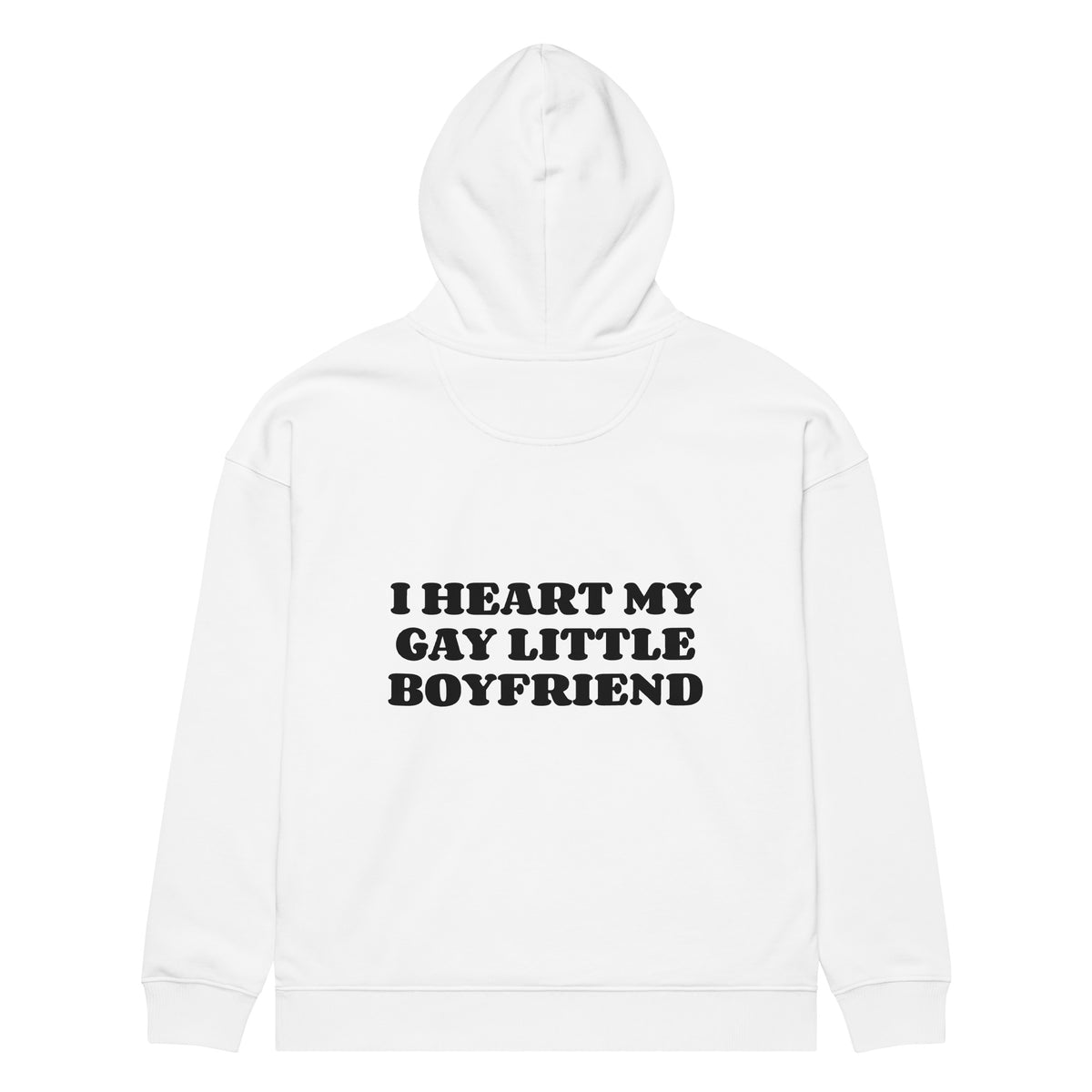 I HEART MY GAY LITTLE BOYFRIEND oversized hoodie – white back view | So True