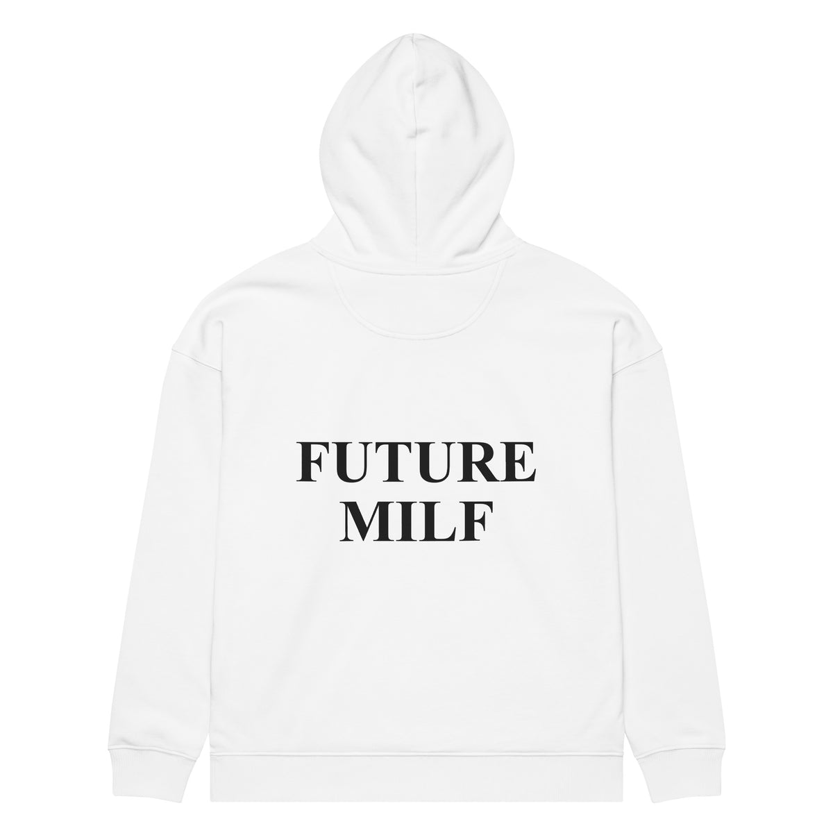FUTURE MILF oversized hoodie – white back view | So True