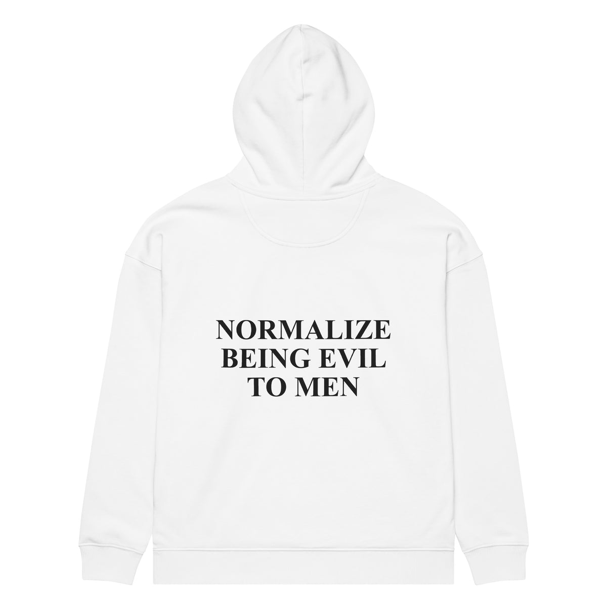 NORMALIZE BEING EVIL TO MEN oversized hoodie – white back view | So True