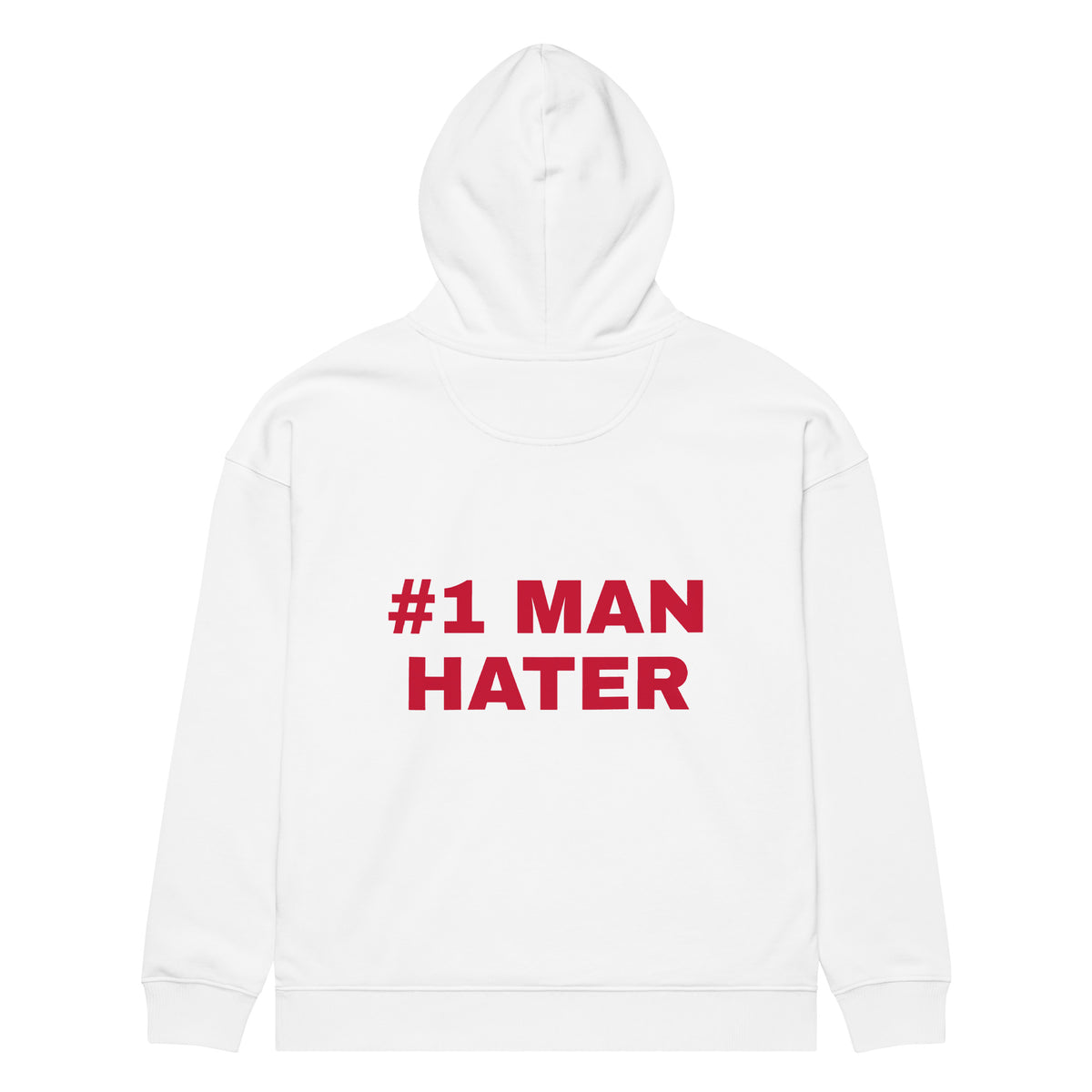 #1 MAN HATER oversized hoodie – white back view | So True
