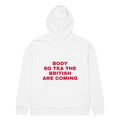 BODY SO TEA THE BRITISH ARE COMING oversized hoodie – white back view | So True