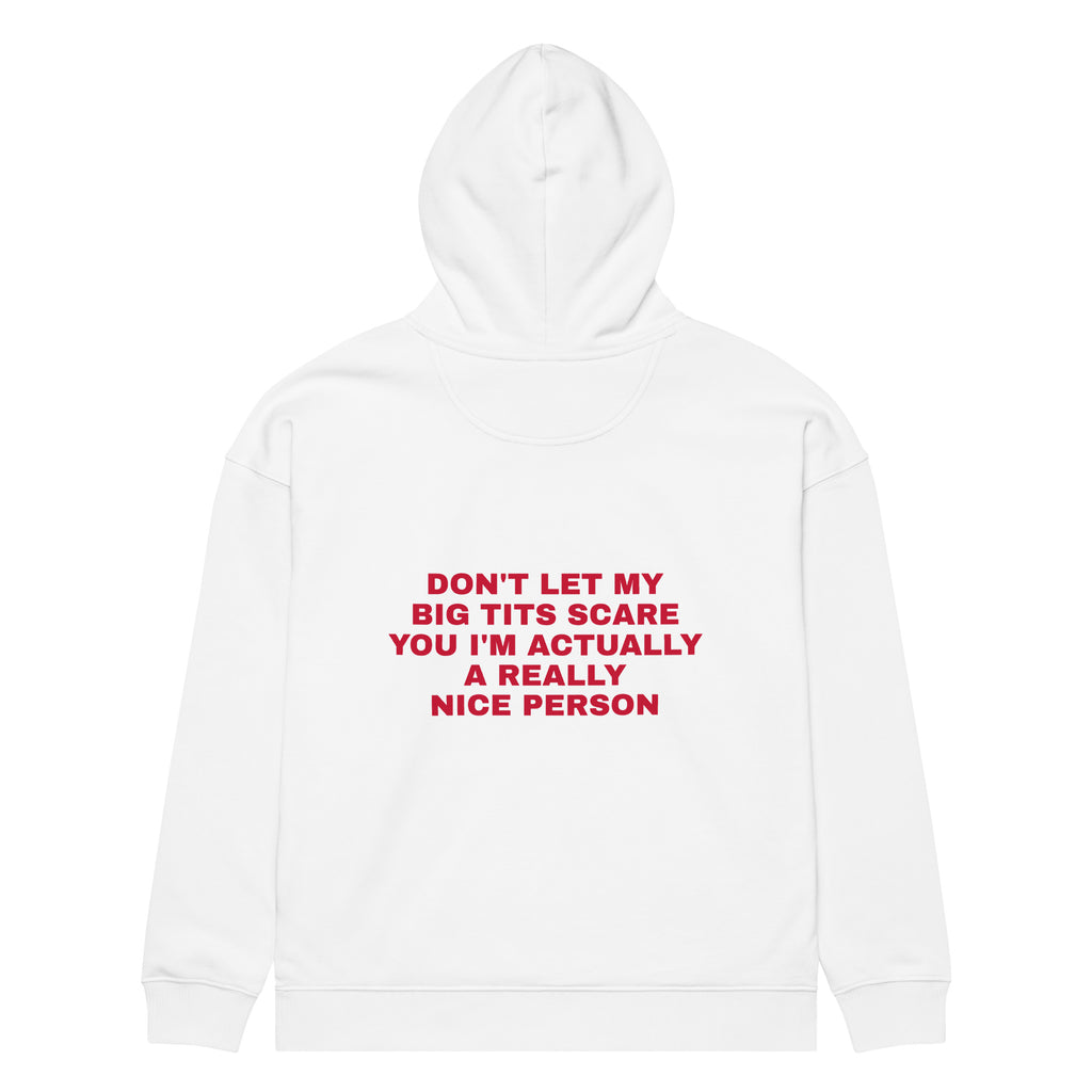 DON'T LET MY BIG TITS SCARE YOU I'M ACTUALLY A REALLY NICE PERSON oversized hoodie – white back view | So True