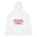 DON'T LET MY BIG TITS SCARE YOU I'M ACTUALLY A REALLY NICE PERSON oversized hoodie – white back view | So True