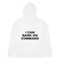 I CAN BARK ON COMMAND oversized hoodie – white back view | So True