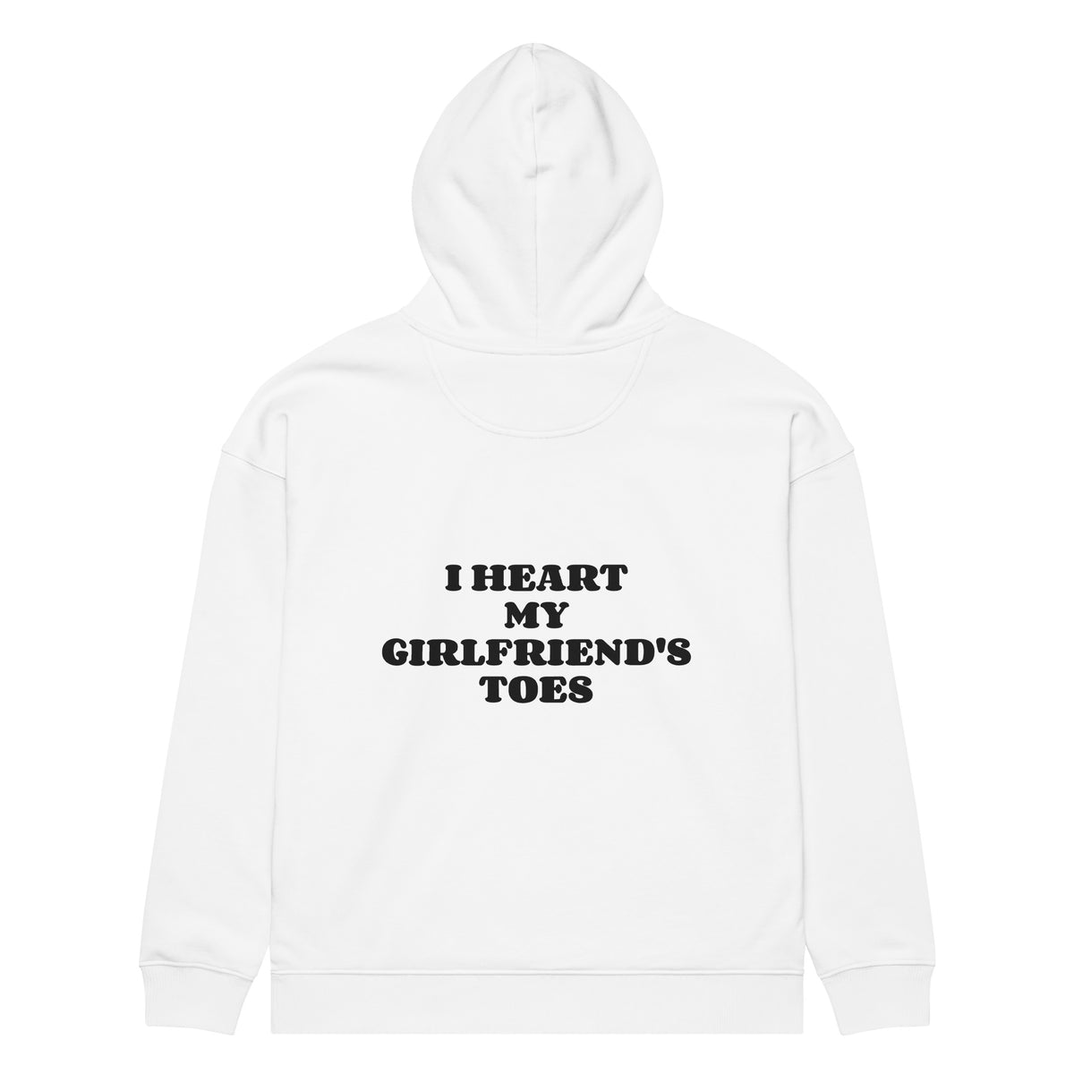 I HEART MY GIRLFRIEND'S TOES oversized hoodie – white back view | So True