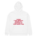I WISH I HAD MENTAL STABILITY INSTEAD OF THIS GIANT ASS oversized hoodie – white back view | So True