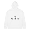 I'M AUTISTIC oversized hoodie – white back view | So True