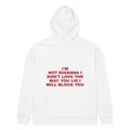 I'M NOT RIHANNA I DON'T LOVE THE WAY YOU LIE I WILL BLOCK YOU oversized hoodie – white back view | So True