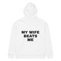 MY WIFE BEATS ME oversized hoodie – white back view | So True
