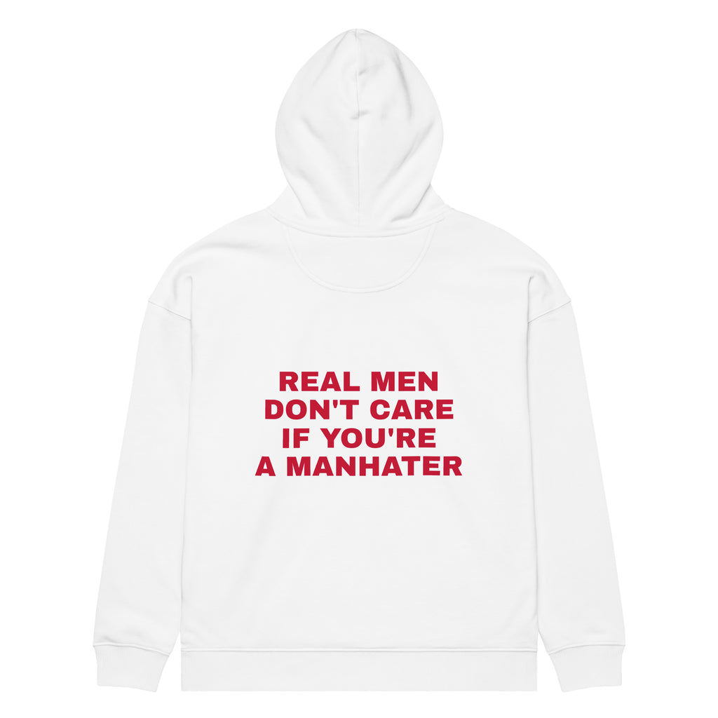 REAL MEN DON'T CARE IF YOU'RE A MANHATER oversized hoodie – white back view | So True