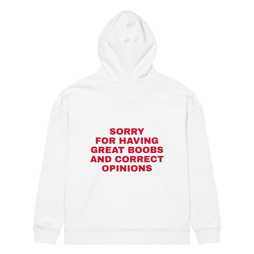 SORRY FOR HAVING GREAT BOOBS AND CORRECT OPINIONS oversized hoodie – white back view | So True