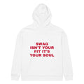 SWAG ISN'T YOUR FIT IT'S YOUR SOUL oversized hoodie – white back view | So True