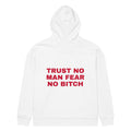 TRUST NO MAN FEAR NO BITCH oversized hoodie – white back view | So True