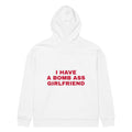 I HAVE A BOMB ASS GIRLFRIEND oversized hoodie – white back view | So True
