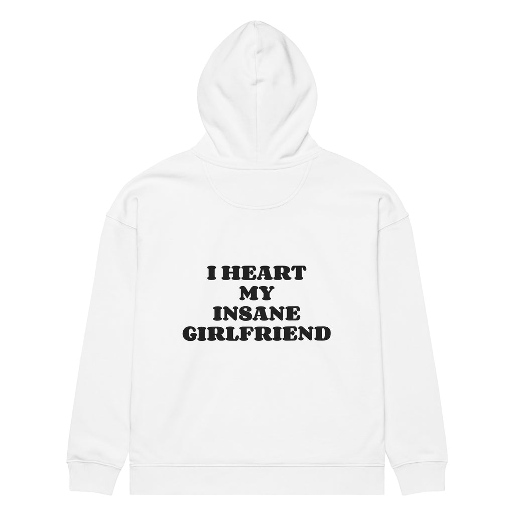 I HEART MY INSANE GIRLFRIEND oversized hoodie – white back view | So True