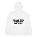 I LOVE AND CHERISH MY WIFE oversized hoodie – white back view | So True