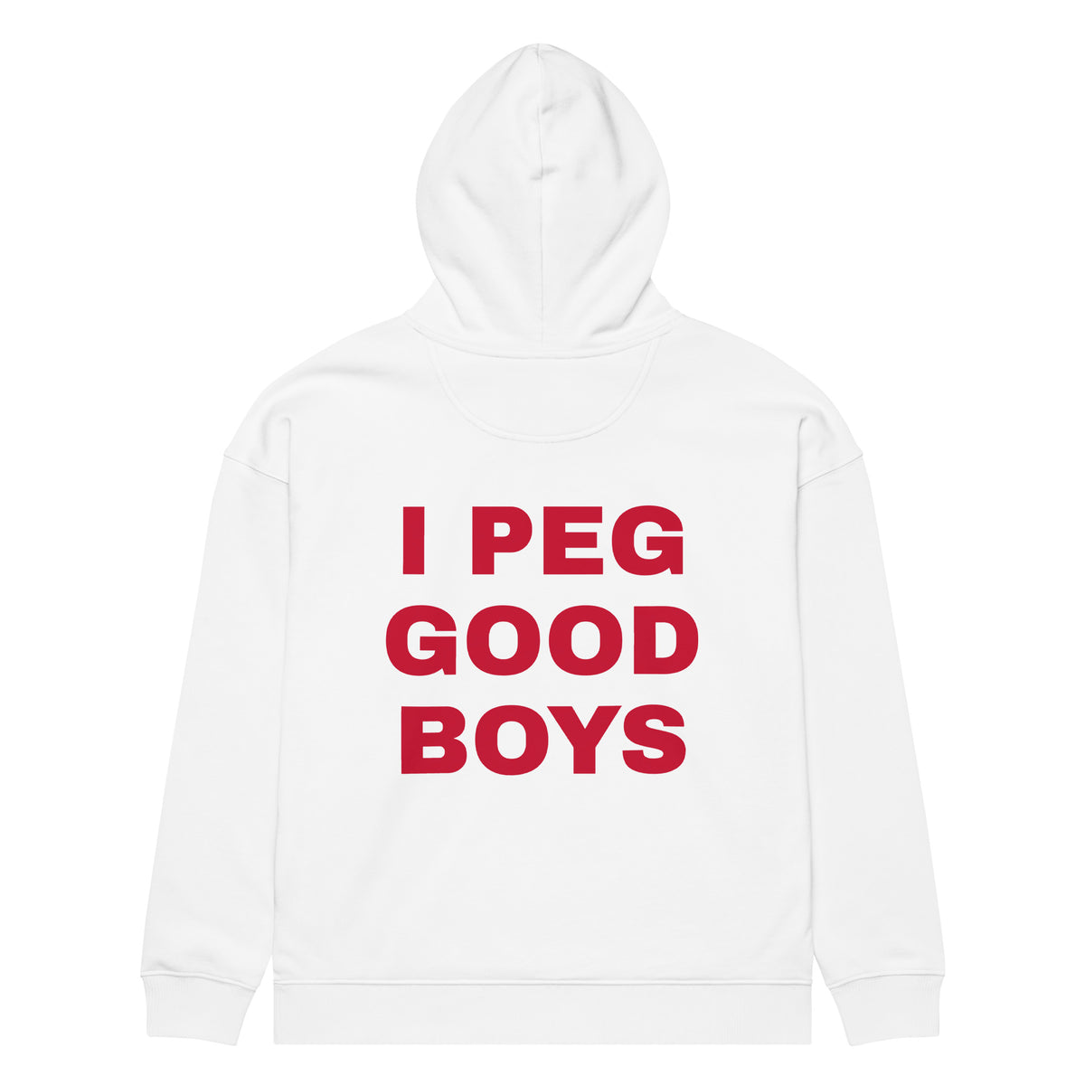 I PEG GOOD BOYS oversized hoodie – white back view | So True
