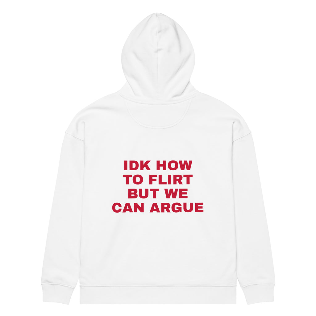 IDK HOW TO FLIRT BUT WE CAN ARGUE oversized hoodie – white back view | So True