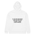 IF YOU’RE READING THIS YOU’RE TOO CLOSE. I HAVE A BOYFRIEND oversized hoodie – white back view | So True