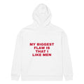 MY BIGGEST FLAW IS THAT I LIKE MEN oversized hoodie – white back view | So True