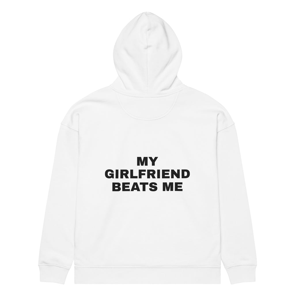 MY GIRLFRIEND BEATS ME oversized hoodie – white back view | So True