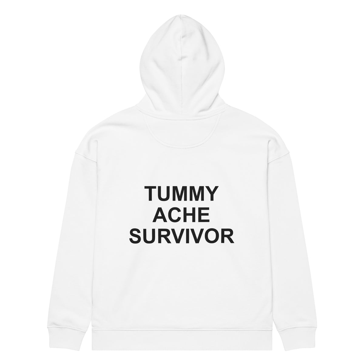 TUMMY ACHE SURVIVOR oversized hoodie – white back view | So True
