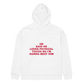 HE SAID HE LOVES PHYSICAL TOUCH SO I'M GONNA BEAT HIM oversized hoodie – white back view | So True